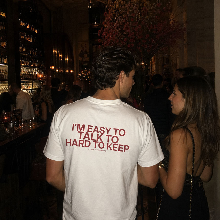 Easy to Talk To, Hard to Keep White Tee